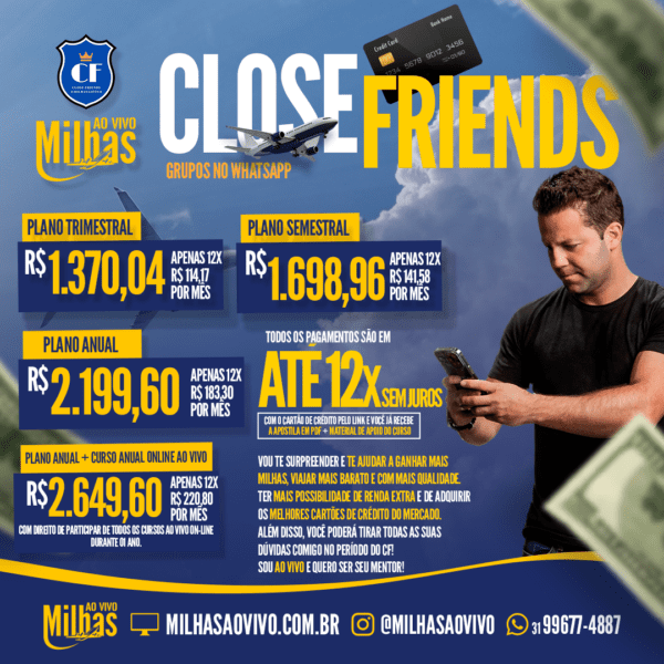 Close friends anual no whatsapp com direito a 1 ano do curso MILHAS AO VIVO online incluso
